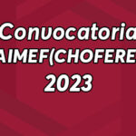 Convocatoria PAIMEF(Choferes) 2023