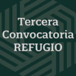 Tercera Convocatoria REFUGIO 2025